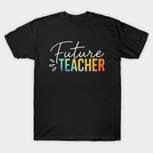 Future teacher, this one’s for you! T-Shirt